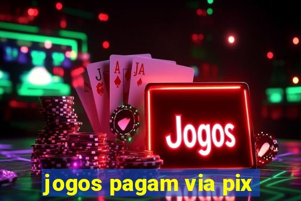 jogos pagam via pix